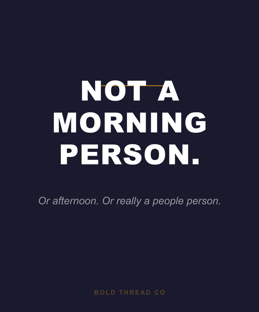 Not a Morning Person