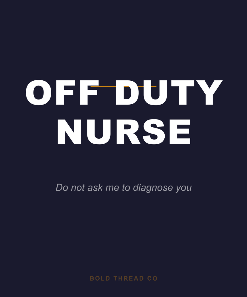 Off Duty Nurse